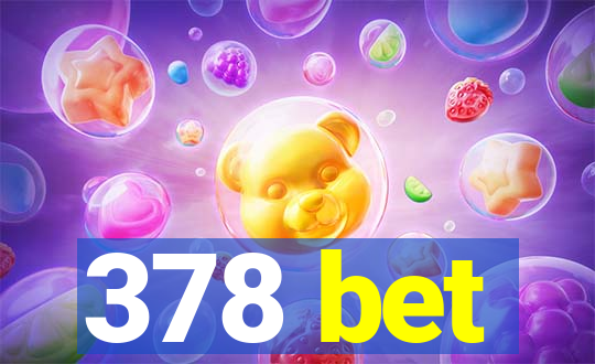 378 bet